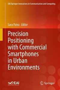 Precision Positioning with Commercial Smartphones in Urban Environments