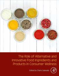 The Role of Alternative and Innovative Food Ingredients and Products in Consumer Wellness