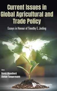 Current Issues in Global Agricultural and Trade Policy