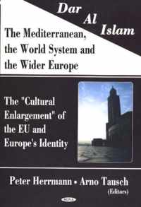 Dar Al Islam, The Mediterranean, the World System & the Wider Europe