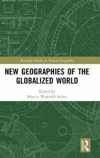 New Geographies of the Globalized World