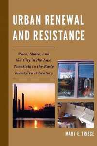 Urban Renewal and Resistance