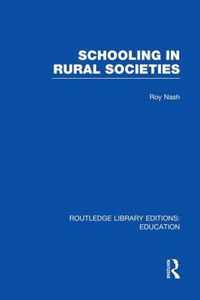 Schooling in Rural Societies (RLE Edu L)