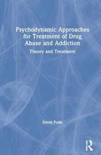 Psychodynamic Approaches for Treatment of Drug Abuse and Addiction