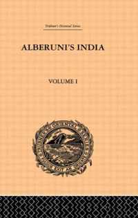 Alberuni's India, Volume I: An Account Of The Religion, Philosophy, Literature, Geography, Chronology, Astronomy, Customs, Laws And Astrology Of I