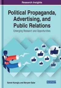 Political Propaganda, Advertising, and Public Relations