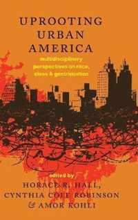 Uprooting Urban America