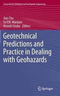 Geotechnical Predictions and Practice in Dealing with Geohazards