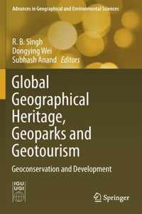 Global Geographical Heritage Geoparks and Geotourism