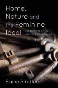 Home, Nature, and the Feminine Ideal