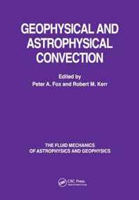 Geophysical & Astrophysical Convection