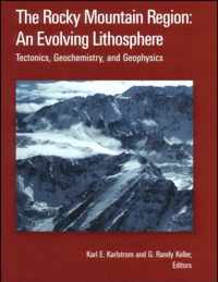 The Rocky Mountain Region: An Evolving Lithosphere