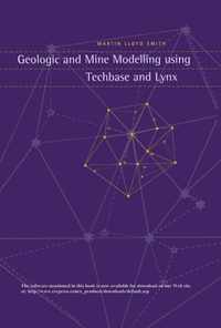 Geologic and Mine Modelling Using Techbase and Lynx