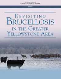 Revisiting Brucellosis in the Greater Yellowstone Area