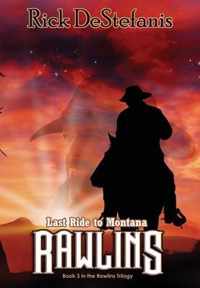 Rawlins, Last Ride to Montana