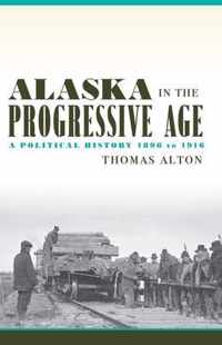 Alaska in the Progressive Age