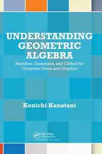 Understanding Geometric Algebra