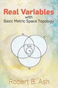 Real Variables with Basic Metric Space Topology