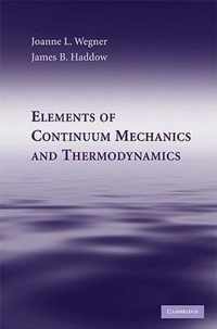 Elements Of Continuum Mechanics And Thermodynamics