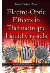 Electro-Optic Effects in Thermotropic Liquid Crystals