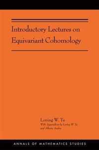 Introductory Lectures on Equivariant Cohomology: (Ams-204)