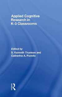 Applied Cognitive Research in K-3 Classrooms