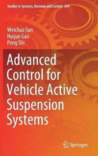 Advanced Control for Vehicle Active Suspension Systems