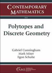 Polytopes and Discrete Geometry