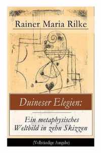 Duineser Elegien: Ein metaphysisches Weltbild in zehn Skizzen