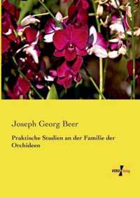 Praktische Studien an der Familie der Orchideen