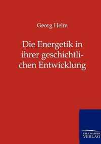 Die Energetik in ihrer geschichtlichen Entwicklung