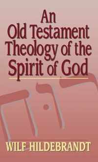 An Old Testament Theology of the Spirit of God