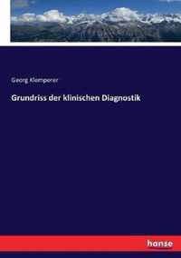 Grundriss der klinischen Diagnostik