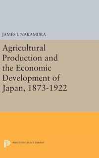 Agricultural Production and the Economic Development of Japan 1873-1922