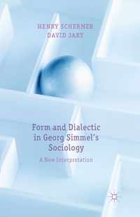 Form and Dialectic in Georg Simmel s Sociology