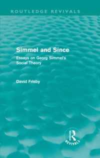 Simmel and Since: Essays on Georg Simmel's Social Theory