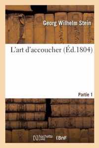 L'Art d'Accoucher. Partie 1