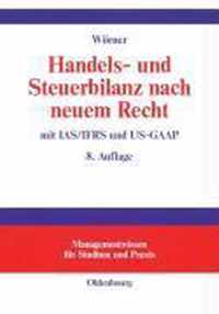 Handels- und Steuerbilanz nach neuem Recht