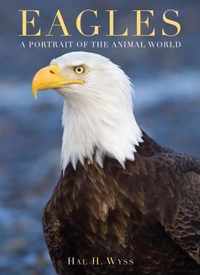 Eagles: A Portrait of the Animal World