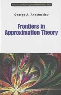 Frontiers In Approximation Theory