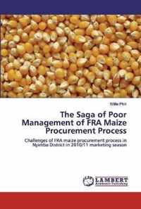 The Saga of Poor Management of FRA Maize Procurement Process