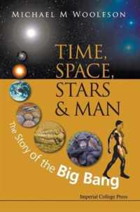 Time, Space, Stars And Man: The Story Of The Big Bang