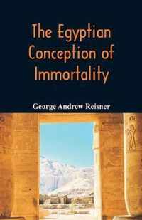 The Egyptian Conception of Immortality