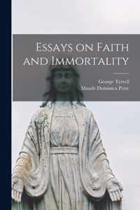 Essays on Faith and Immortality