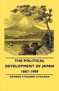 The Political Development Of Japan 1867-1909