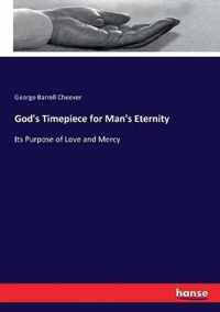 God's Timepiece for Man's Eternity