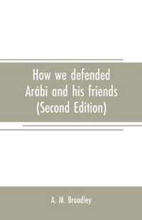 How we defended Arabi and his friends