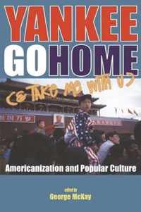 Yankee Go Home (& Take Me With U)