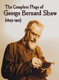 The Complete Plays of George Bernard Shaw (1893-1921), 34 Complete and Unabridged Plays Including