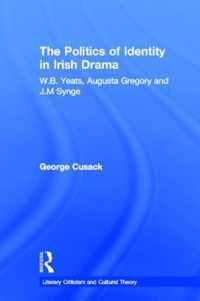 The Politics of Identity in Irish Drama